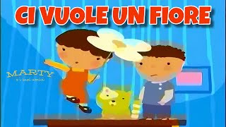 CI VUOLE UN FIORE   Marty e i suoi amici  Canzoni Per Bambini [upl. by Mauve]