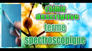 chimie de coordination  descriptive  SMC S5  part 81  terme spectroscopique [upl. by Bor630]