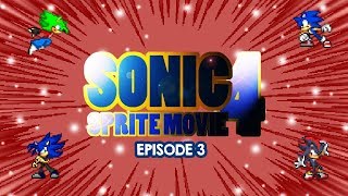 Sonic Sprite Movie Season 4 Episode 3 SSMS4E3 [upl. by Aym131]