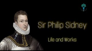 Sir Philip Sydney Life and Works [upl. by Siaht41]