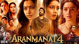 Aranmanai 4 Full Movie 2024 In Hindi Dubbed HD review and facts  Sundar C Tamannaah Raashii [upl. by Neelrak]