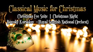 Nikolai Rimsky Korsakov  Christmas Eve Suite I Christmas Night Royal Scottish National Orchest [upl. by Aihppa]