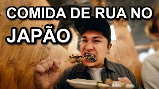 PROVANDO COMIDA DE RUA NO JAPÃO [upl. by Ahnavas445]