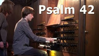 Psalm 42  Orgelimprovisatie  Arjan Huizer  Lutherse kerk Den Haag [upl. by Attej]