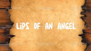 lips of an Angel Hinderlyrics [upl. by Asiaj]