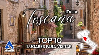 Toscana Italia Top 10 Lugares y Cosas para Visitar  Guía de Viaje en 4K [upl. by Dumanian]