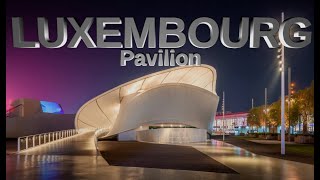 Luxembourg Pavilion Expo 2020 Dubai Full Tour [upl. by Lledniuq]