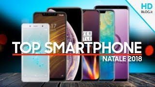 I MIGLIORI SMARTPHONE  GUIDA ACQUISTO NATALE 2018 [upl. by Lily]