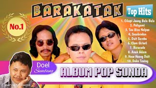 BARAKATAK TOP HITS ALBUM POP SUNDA Feat Doel Sumbang [upl. by Euginomod]