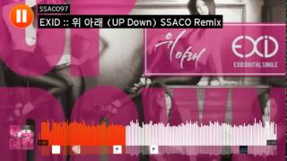 EXID 위 아래 UP Down Remix SSACO [upl. by Hauhsoj]