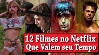 12 FILMES NO NETFLIX QUE VALEM SEU TEMPO [upl. by Yahsal]