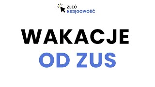 Jak złożyć wniosek o wakacje składkowe [upl. by Dickens126]