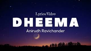 Dheema Lyrics English Meaning Anirudh Ravichander  Love Insurance Kompany  Dheema Song Lyrics [upl. by Mloc]