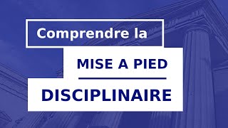 MISE À PIED DISCIPLINAIRE le guide  6 [upl. by Eelasor975]