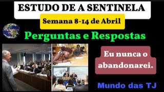 Estudo de a Sentinela Perguntas e Respostas Semana 814 de Abril 2024 JW Brasil [upl. by Jude]