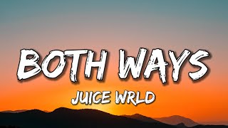 Juice WRLD  Both Ways Lyrics [upl. by Nageek499]