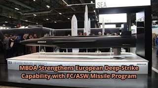 MBDA Strengthens European Deep Strike Capability with FCASW Missile Program [upl. by Mick]