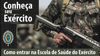 Como ingressar na Escola de Saúde do Exército  ConheçaSeuExército [upl. by Holman939]