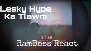 Lesky Hype  Ka Tlawm😥😥😥  RamBoss React [upl. by Artapoelc]