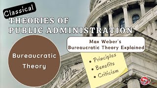 6 Principles Bureaucratic Theory Explained  Max Weber’s Bureaucratic Theory  Benefits amp Criticism [upl. by Innob]