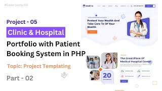 How to PHP Templating in Online Clinic HTML Project  Code Camp BD [upl. by Rambow682]