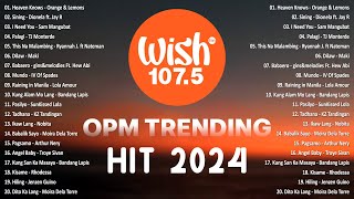 Best Of Wish 1075 Songs Playlist 2024  The Most Listened Song 2024 On Wish 1075  OPM Songs opm [upl. by Chilt]