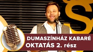 Oktatás 2 rész  Dumaszínház Kabaré [upl. by Schoof]