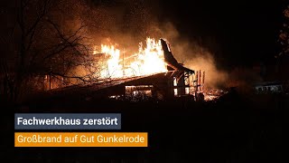 NENTERSHAUSEN Großbrand auf Gut Gunkelrode [upl. by Jami]