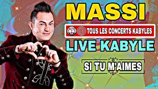 Massi LIVE KABYLE  SI TU MAIMES [upl. by Prisilla]