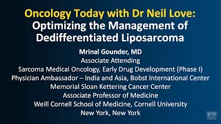 Oncology Today with Dr Neil Love Optimizing the Management of Dedifferentiated Liposarcoma [upl. by Ardnua]