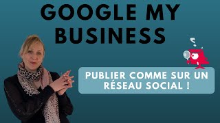 Google My Business publier comme sur un réseau social [upl. by Adroj]