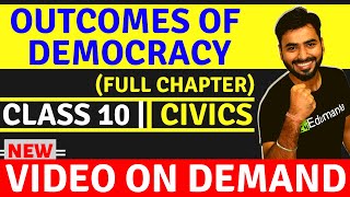 OUTCOMES OF DEMOCRACY FULL CHAPTER  CLASS 10 CIVICS [upl. by Nudd177]