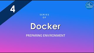 Preparing Environment  Series of Docker  Docker Made Easy [upl. by Brasca]