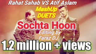 Rahat Fateh Ali Khan Vs Atif Aslam Dekhte Dekhte Mashup Lyrics Sochta Hoon Ke Woh Kitne Masoom Thay [upl. by Gnaig751]