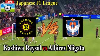 Live Football Kashiwa Reysol vs Albirex Niigata ll Live Japanese J1 League [upl. by Ahsik]