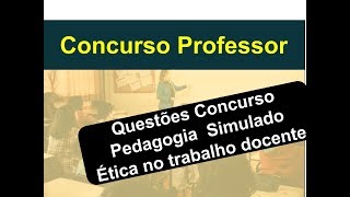 Questões concurso Pedagogia Simulado ética no trabalho docente [upl. by Judenberg]