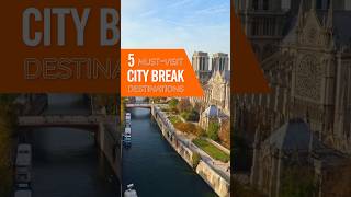 Five MUST VISIT City Break Destinations in Europe [upl. by Dlanger]