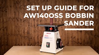 AXMINSTER WORKSHOP AW140OSS BOBBIN SANDER  230V  Setup video [upl. by Kenney]