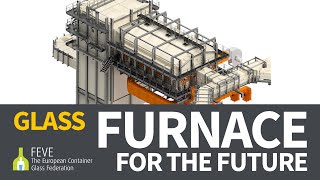 Furnace for the Future  A Huge Milestone Towards ClimateNeutral Glass Packaging  Glass Open Book [upl. by Birck5]