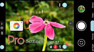 GCAM LMC 88 PRO settings  Take  high quality Photos  Best Settings for your gcam [upl. by Gnus]