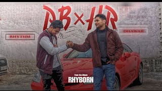 Rhythm PBxHR Ft Dhawar Prod by rhythmusic  From The Album quotRhyBornquot [upl. by Yila]