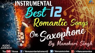 Songs On Saxophone  By Manohari Singh  Jukebox [upl. by Socem]