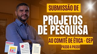 Submissão de Projetos de Pesquisa ao Comitê de Ética [upl. by Poll]