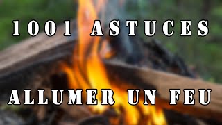 1001 Astuces pour Allumer un feu [upl. by Ahseneuq]