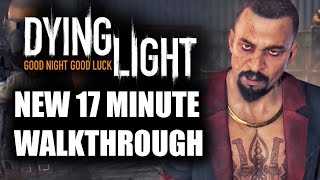 Dying Light Gameplay Walkthrough Demo Parkour Map Coop Crafting Night Weapons PS4 Xbox One PC [upl. by Fleischer]