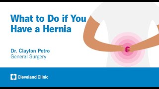 What to Do if You Have a Hernia  Clayton Petro MD [upl. by Azriel18]