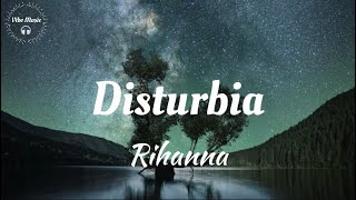 Rihanna  Disturbia Lyrics ðŸŽµ [upl. by Nilauqcaj]