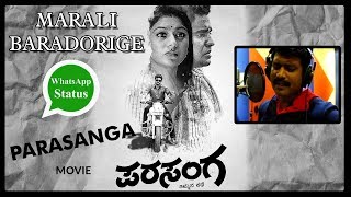 WHATSAPP STATUS  MARALI BARADORIGE  SONG  PARASANGA [upl. by Ciccia]