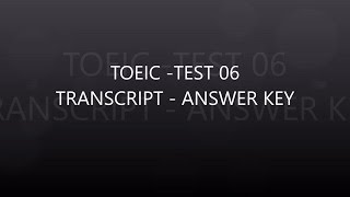 TOEIC TEST 06  LISTENING TEST  SCRIPT  ANSWER KEY [upl. by Seltzer556]