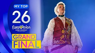 Eurovision 2024 MY TOP 26 Grand Final [upl. by Short634]